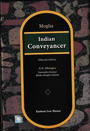 Eastern Law House Mogha Indian Conveyancer by S N Dhingra Edition 2025