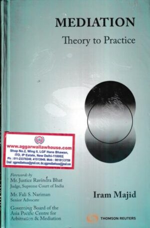 Thomson Reuters MEDIATION Theory to Practice by Iram Majid Edition 2022