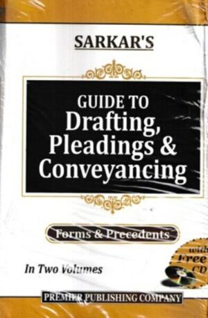 Premier Publishing Company Sarkar's Guide To Drafting Pleadings & Conveyancing Forms & Precedents In 2 Volumes By S.K.SARKAR Edition 2022