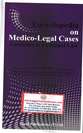 Vinod Publications Encyclopedia on Medico-Legal Cases Forensics & Criminal Law by Yogesh V Nayyar Edition 2022