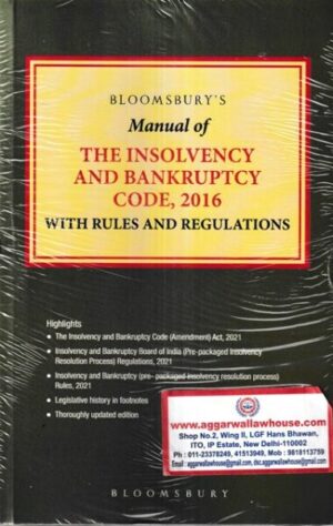 Bloomsbury Manual of The Insolvency and Bankruptcy Code,2016 with Rules and Regulations Edition 2022