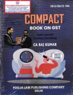 Compact Book on GST For CA FINAL by RAJ KUMAR Edition Nov 2022