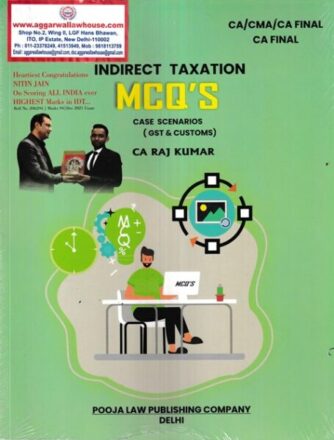 MMD Indirect Taxation MCQs & Case Scenarions (GST & Customs) for CA Final by Raj Kumar Edition Nov 2022 Exam