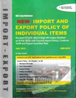 Academy of Business Studies BIG’s Easy Reference New Import and Export Policy of Individual Items by ARUN GOYAL Edition July 2022