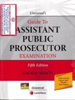 Universal's Guide to Assistant Public Prosecutor  Examination by Gaurav Mehta Edition 2022