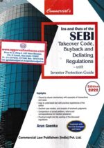 Commercial's Ins and Outs of the SEBI Takeover Code, BuyBack And Delisting Regulations with Investor Protection Guide by Arun Goenka Edition 2022