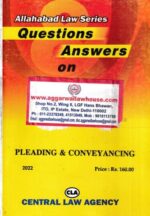 Central Law Agency Allahabad Law Series Questions and Answers on Pleading & Conveyancing Edition 2022