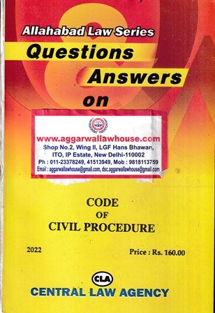 Central Law Agency Allahabad Law Series Questions and Answers on Code of Civil Procedure Edition 2022