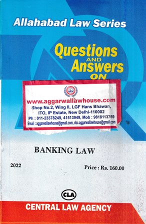 Central Law Agency Allahabad Law Series Questions and Answers on Banking Law Edition 2022