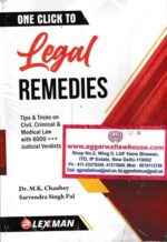 Lexxman One Click to Legal Remedies (Tips & Tricks on Civil, Criminal & Medical Law with 6000 +++ Judicial Verdicts) by MK Chaubey Edition 2022