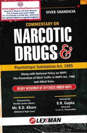 Lexxman Commerntary Narcotic Drugs & Psychotropic Substances Act 1985  by Vivek Shandilya Edition 2022