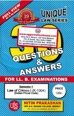 Unique Law Series Law of Crimes (K-1004) Semester-1 With Questions & Answers for LLB Examination.