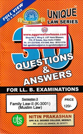 Unique Law Series Family Law-II Muslim Law (K-3001) for SEMESTER-3 With Questions & Answers for LLB Examination.
