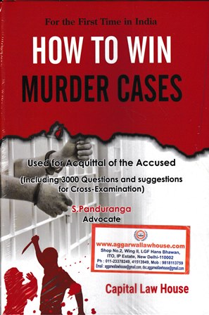 Capital Law House For the First Time in India How To Win Murder Cases by S Panduranga Edition 2022