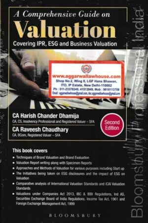 Bloomsbury  A Comprehensive Guide on Valuation Covering IPR, ESG and Business Valuation by Harish Chander Dhamija & Raveesh Chaudhary Edition 2022