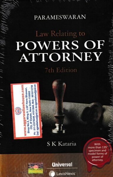 Universal Law Relating to Power of Attorney by S.Parameswaran & S.K. Sarvaria Edition 2022