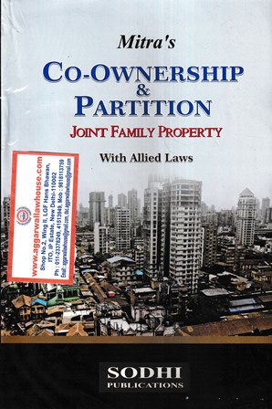 Sodhi Publication Mitra's Co-Ownership & Partition Joint Family Property With Allied Laws Edition 2022