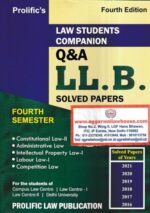 Prolific's Law Students Companion Q & A (LLB. Solved papers) Fourth Semester Edition 2022
