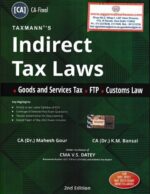 Taxmann's Indirect Tax Laws (Good and Service Tax + FTP + Customs Law) for CA Final (New Syllabus) by VS DATEY & KM BANSAL MAHESH GOUR Applicable for Nov 2022 & May 2023 Onwards Exam