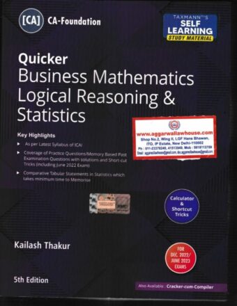 Taxmann Quicker Business Mathematics Logical Reasoning & Statistics by KAILASH THAKUR Applicable For Dec 2022 / June 2023 Exams