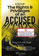 Whitesmann A to Z The Right &  Privileges of an Accused by Pramod Kumar Singh Edition 2022