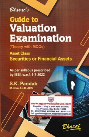 Bharat's Guide to Valuation Examination ( Theory with MCQs ) Asset Class Securities or Financial Assets by S K Pandab Edition 2022