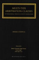 Bloomsbury's Multi-Tier Arbitration Clauses International Trends in Dispute Resolution by Anjali Chawla Edition 2022