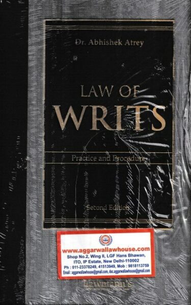 Lawmann Law of Writs Practice and Procedure by Abhishek Atrey Edition 2024