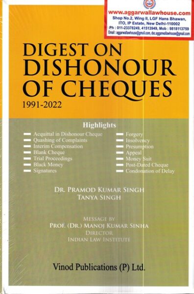 Vinod Publication Digest on Dishonour of Cheques 1991-2022 by Pramod Kumar Singh & Tanya Singh  Edition 2022