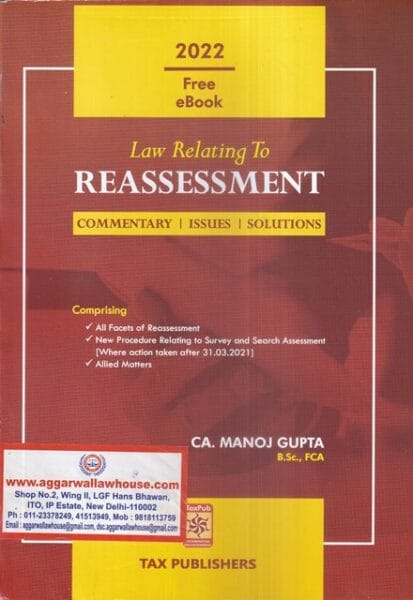 Tax Publishers Law Relating to Reassessment Commentary I Issues I Solutions ( Free Ebook )by Manoj Gupta Edition 2022