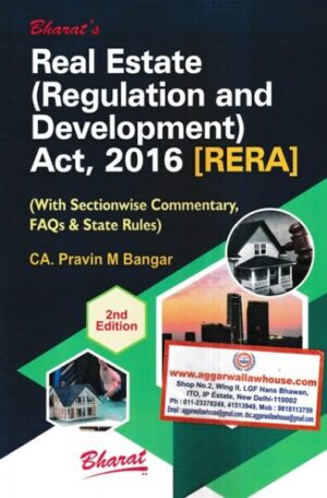 Bharat's Real Estate ( Regulation and Development ) Act, 2016 ( RERA ) by Pravin Bangar Edition 2022