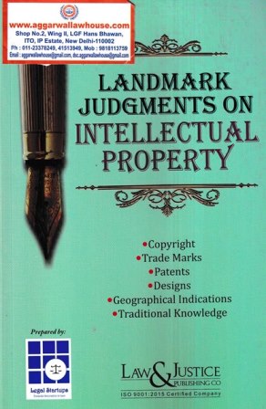 Law&Justice Landmark Judgments on Intellectual Property by Kalpesh kumar L Gupta Edition 2022