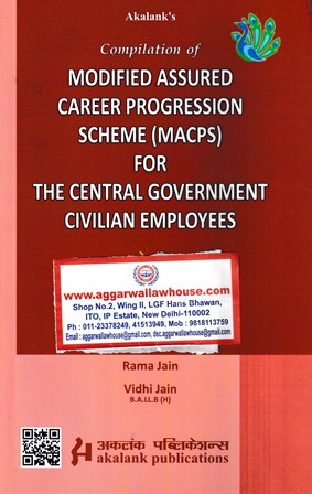 Akalank's Compilation of Modified Assured Career Progression Scheme (MACPS) for The Central Government Civilian Employess by Rama Jain Edition 2022