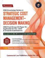 Commercial's CMA Knowledge Series on Strategic Cost Management- Decision Making For CMA Final (Group 03-Paper 15 ) Applicable for Dec. 2022 & Onwards Examinations