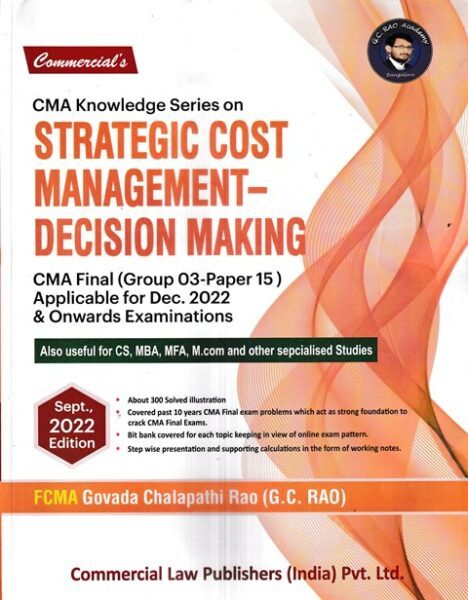 Commercial's CMA Knowledge Series on Strategic Cost Management- Decision Making For CMA Final (Group 03-Paper 15 ) Applicable for Dec. 2022 & Onwards Examinations