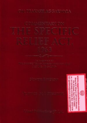 Vinod Publication Om Prakash Aggarwala Commentary on The  The Specific Relief Act 1963 by Justice M L Singhal Edition 2022