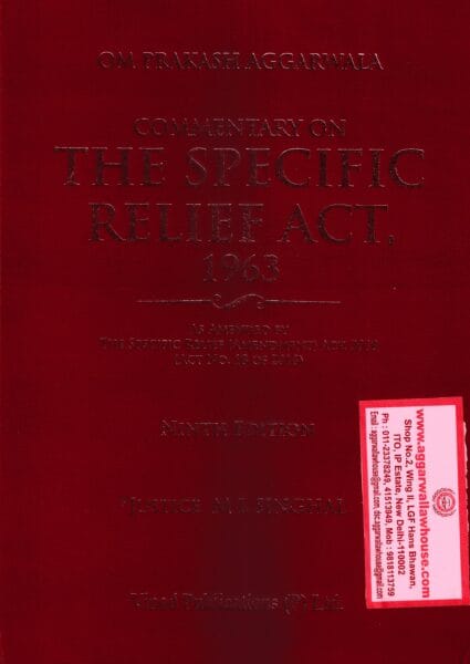 Vinod Publication Om Prakash Aggarwala Commentary on The The Specific Relief Act 1963 by Justice M L Singhal Edition 2023