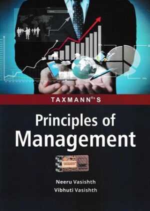 Taxmann Principles of Management by Neeru Vasishth & Vibhuti Vasishth Edition 2022