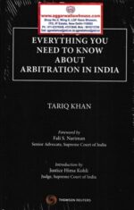 Thomson Reuters Everything You Need to Know About Arbitration in India by Tariq Khan Edition 2022