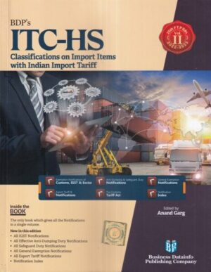 BDPs ITC-HS Classifications on Import Items With Indian Import Triff (Set of 3 vols) by Anand Garg Edition 2022