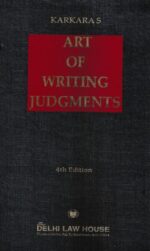 Delhi Law House KARKARA'S Art of Writing Judgements by RAJESH GUPTA Edition 2022