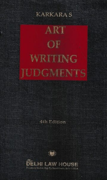 Delhi Law House KARKARA'S Art of Writing Judgements by RAJESH GUPTA Reprint Edition 2024