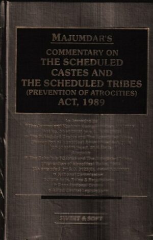Sweet & Soft Commentary on The Scheduled Castes and The Scheduled Tribes ( Prevention of Atrocoties ) Act 1989 by Majumdar's Edition 2023
