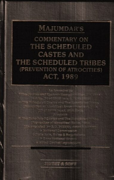 Sweet & Soft Commentary on The Scheduled Castes and The Scheduled Tribes ( Prevention of Atrocoties ) Act 1989 by Majumdar's Reprint Edition 2026