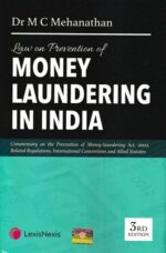Lexis Nexic Law on Prevention of Money Laundering in India by M C Mehanathan Edition 2023