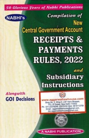 Nabhi Publication Compilation of New Central Government Account Receipts & Payments Rules 2022 and Subsidiary Instructions Alongwith GOI Decisions Edition 2026