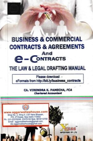 Xcess Infostore Business & Commercial Contracts & Agreements and E-Contracts The Law & Legal Drafting Manual by Virendra K Pamecha Edition 2020