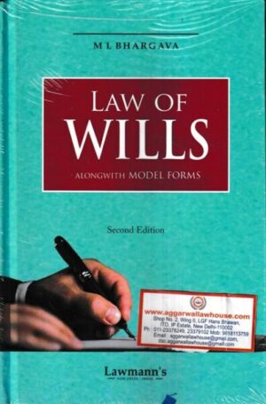 Lawmann's Law of WILLS by M L Bhargava Edition 2023