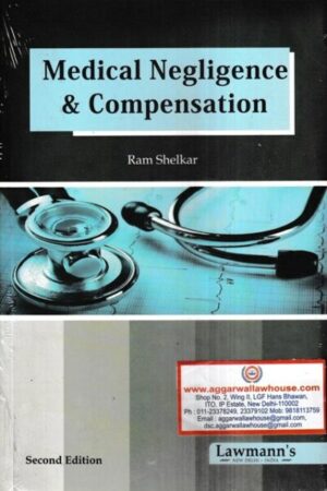 Lawmann's Medical Negligence & Compensation by Ram Shelkar Edition 2023