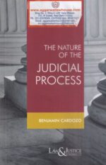 Law&Justice The Nature of The Judicial Process by Benjamin Cardozo Edition 2023